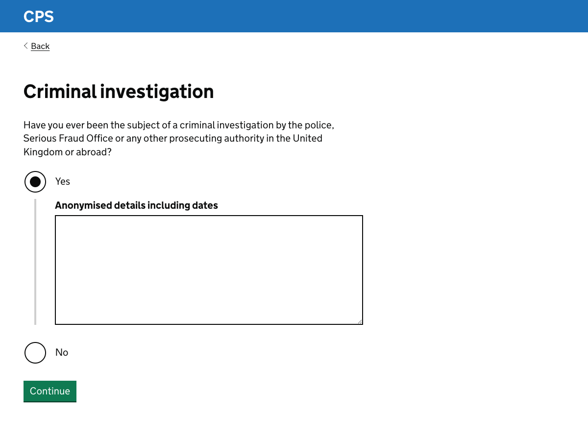 A question asking the user if they’ve ever been the subject of a criminal investigation. The user has chosen ‘yes’, revealing a text box where they can enter more details.