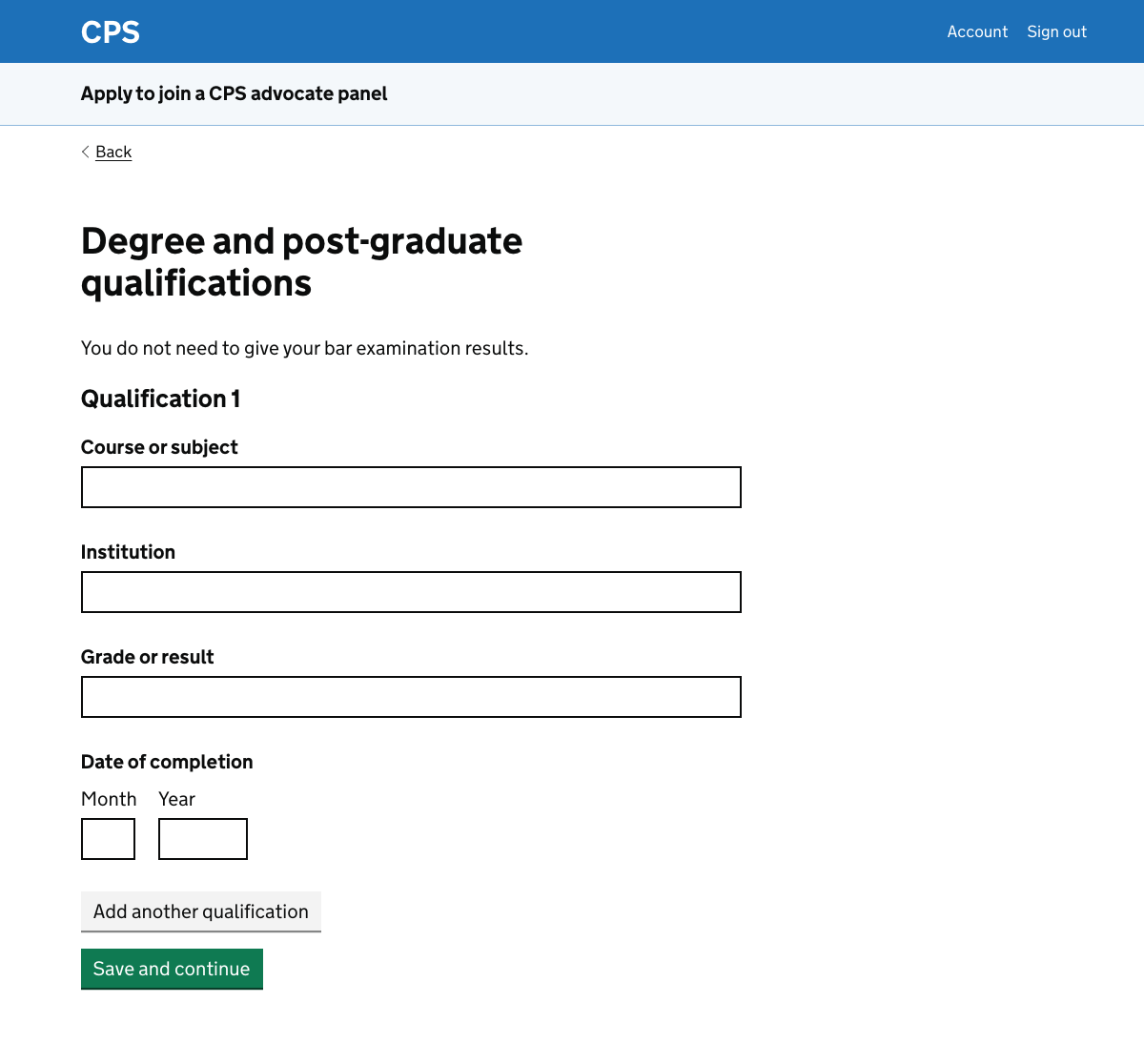 A page asking the user to enter their qualifications, but not their bar examination results. The user can add a course/subject, institution, grade/result and date of completion. They can then click a grey button to add another or a green button to save and continue.