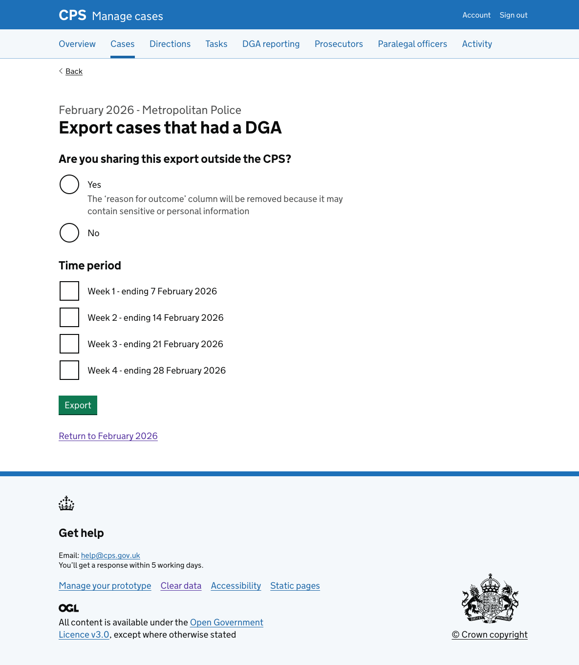 The export page for February 2026 - Metropolitan Police. The heading reads "Export cases that had a DGA". Below is the new question "Are you sharing this export outside the CPS?" with Yes and No radios. Yes has hint text explaining the reason for outcome column will be removed. Below that is the existing "Time period" section with week checkboxes.